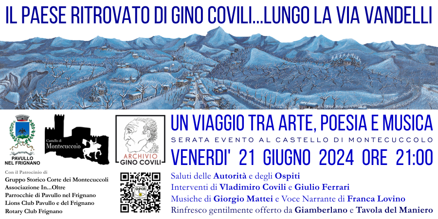 IL PAESE RITROVATO DI GINO COVILI...LUNGO LA VIA VANDELLI = PAVULLO NEL FRIGNANO, CASTELLO DI MONTECUCCOLO - 21 giugno 2024