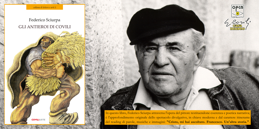 FEDERICO SCIURPA - GLI ANTIEROI DI COVILI = COLLANA DI LETTERE E ARTI 5 DI COVILIARTE