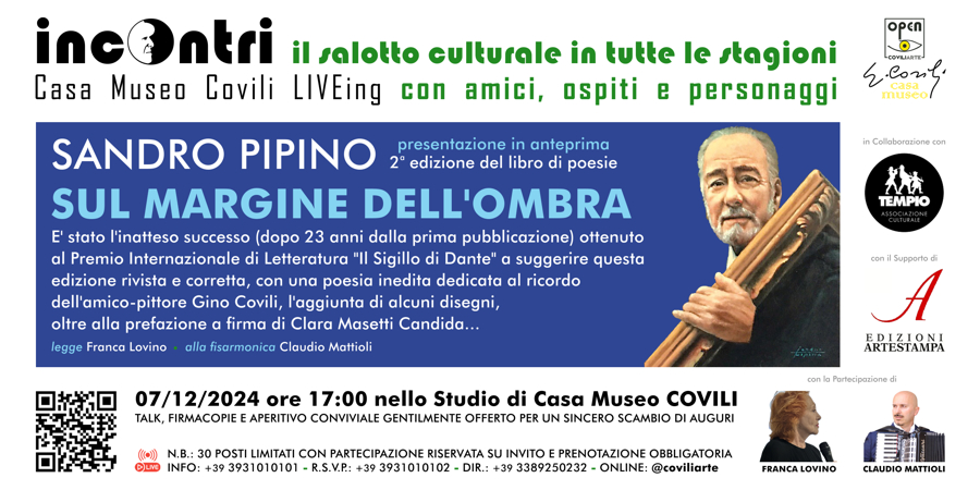 #INCONTRI > SANDRO PIPINO - SUL MARGINE DELL'OMBRA = PAVULLO NEL FRIGNANO, CASA MUSEO COVILI - 07 dicembre 2024